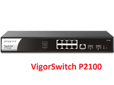 VigorSwitch P2100 - 8 cổng Gigabit Smart Lite PoE Managed Switch with 2 slot SFP uplink